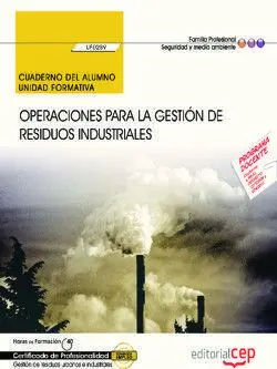 Cuaderno del Alumno. Operaciones para la Gestión de Residuos Industriales (Uf028