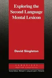 EXPLORING THE SECOND LANGUAGE MENTAL LEXICON EXPLORING THE SECOND LANGUAGE MENTAL LEXICON