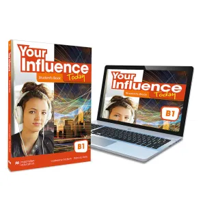 Your Influence Today B1 Student's Book: Libro de Texto y Versión Digital (Licenc
