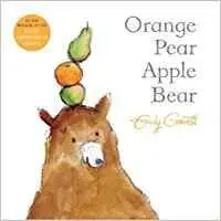 ORANGE, PEAR, APPLE, BEAR