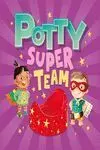 POTTY SUPER TEAM