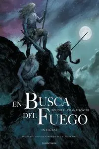 EN BUSCA DEL FUEGO EN BUSCA DEL FUEGO