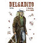 Delgadito, 2. Recuerdos de un Rebelde