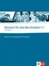 DEUTSCH FÜR DAS BERUFSLEBEN - NIVEL B1 - CUADERNO DE EJERCICIOS +
