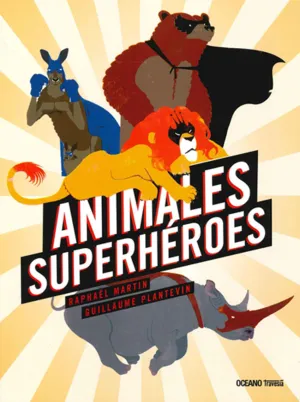 ANIMALES SUPERHÉROES ANIMALES SUPERHÉROES