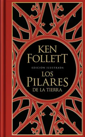 LOS PILARES DE LA TIERRA (EDICIÓN ILUSTRADA) (SAGA LOS PILARES DE LA TIERRA 1)