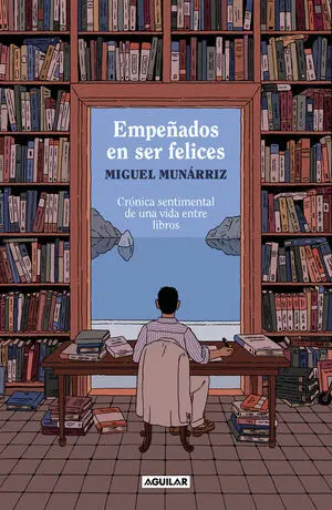EMPEÑADOS EN SER FELICES EMPEÑADOS EN SER FELICES