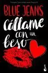 CÁLLAME CON UN BESO (TRILOGÍA CANCIONES PARA PAULA 3) CÁLLAME CON UN BESO (TRILOGÍA CANCIONES PARA PAULA 3)