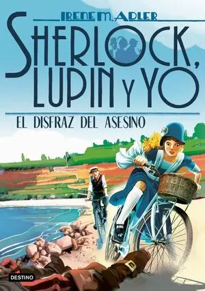 SHERLOCK, LUPIN Y YO 16. EL DISFRAZ DEL ASESINO SHERLOCK, LUPIN Y YO 16. EL DISFRAZ DEL ASESINO