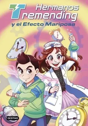 Hermanos Tremending 1. Hermanos Tremending y el Efecto Mariposa