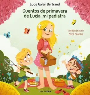 Cuentos de Primavera de Lucia, mi Pediatra