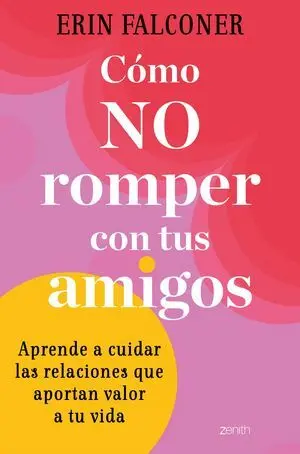 COMO NO ROMPER CON TUS AMIGOS