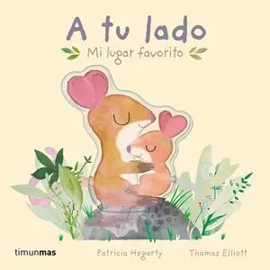 A TU LADO. MI LUGAR FAVORITO A TU LADO. MI LUGAR FAVORITO