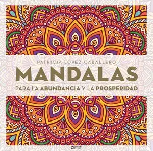 MANDALAS PARA LA ABUNDANCIA Y LA PROSPERIDAD