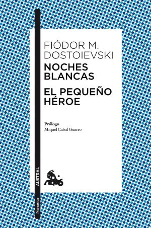 NOCHES BLANCAS · EL PEQUEÑO HÉROE
