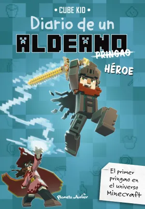 MINECRAFT. DIARIO DE UN ALDEANO PRINGAO. HÉROE