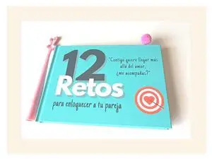 12 RETOS PARA ENLOQUECER A TU PAREJA