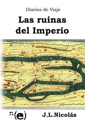 DIARIOS DE VIAJE: LAS RUINAS DEL IMPERIO