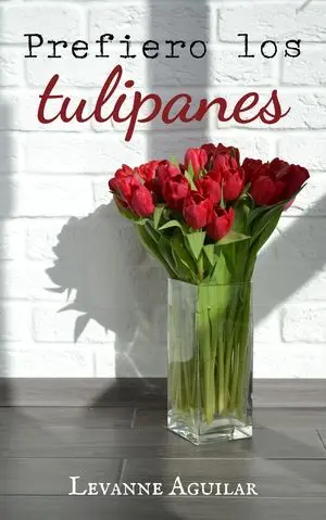 PREFIERO LOS TULIPANES