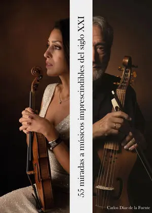 55 MIRADAS A MÚSICOS IMPRESCINDIBLES DEL SIGLO XXI