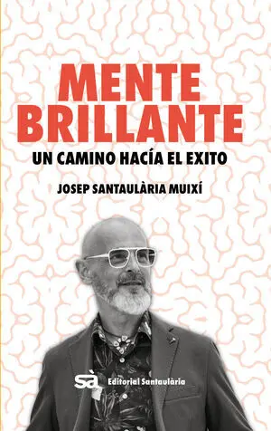 MENTE BRILLANTE: UN CAMINO HACIA EL ÉXITO