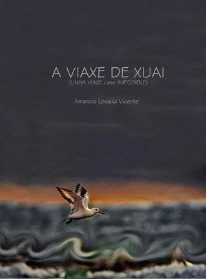 A VIAXE DE XUAI