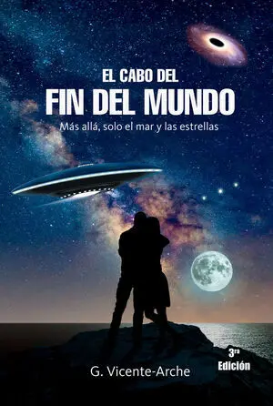 EL CABO DEL FIN DEL MUNDO. MÁS ALLÁ SOLO EL MAR Y LAS ESTRELLAS (TERCERA EDICION