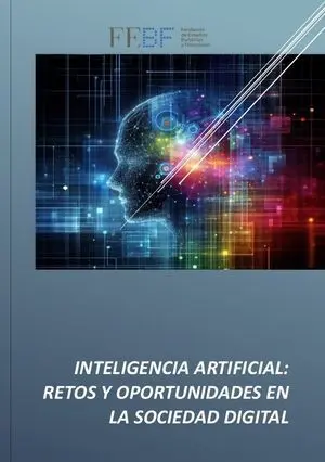INTELIGENCIA ARTIFICIAL: RETOS Y OPORTUNIDADES EN LA SOCIEDAD DIGITAL