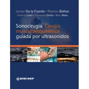 SONOCIRUGÍA. CIRUGÍA MUSCULOESQUELÉTICA GUIADA POR ULTRASONIDOS
