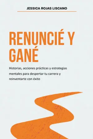 RENUNCIÉ Y GANÉ
