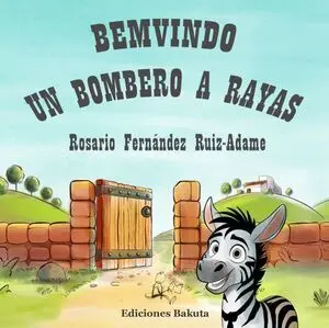 BEMVINDO, UN BOMBERO A RAYAS