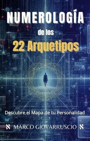 NUMEROLOGÍA DE LOS 22 ARQUETIPOS