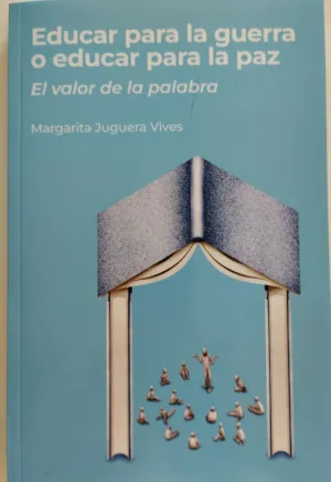 EDUCAR PARA LA GUERRA O EDUCAR PARA LA PAZ