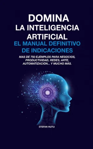 DOMINA LA INTELIGENCIA ARTIFICIAL