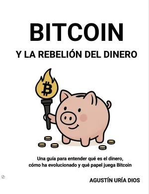 BITCOIN Y LA REBELIÓN DEL DINERO
