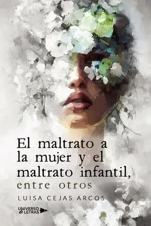 EL MALTRATO A LA MUJER Y EL MALTRATO INFANTIL, ENTRE OTROS