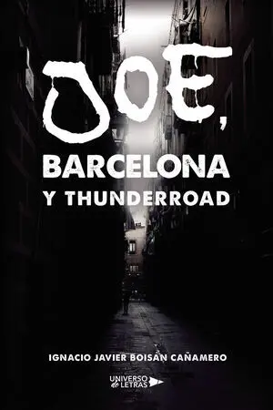 JOE, BARCELONA Y THUNDERROAD