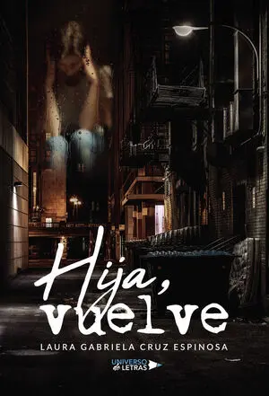 HIJA, VUELVE