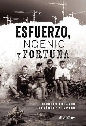 ESFUERZO, INGENIO Y FORTUNA