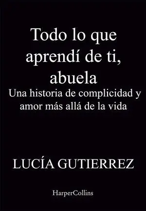TODO LO QUE APRENDÍ DE TI, ABUELA