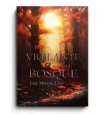 EL VIGILANTE DEL BOSQUE