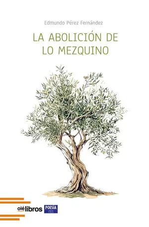 LA ABOLICIÓN DE LO MEZQUINO