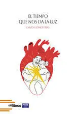 EL TIEMPO QUE NOS DA LA LUZ