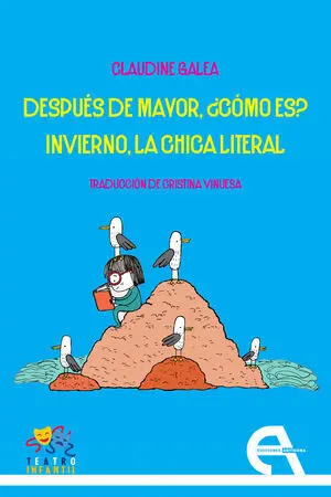 DESPUÉS DE MAYOR, ¿CÓMO ES? / INVIERNO, LA CHICA LITERAL