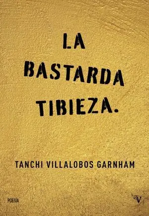 BASTARDA TIBIEZA, LA