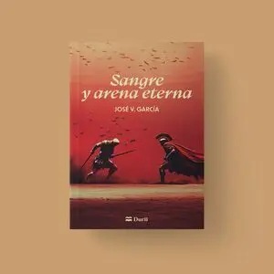 SANGRE Y ARENA ETERNA