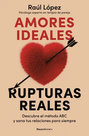 AMORES IDEALES, RUPTURAS REALES