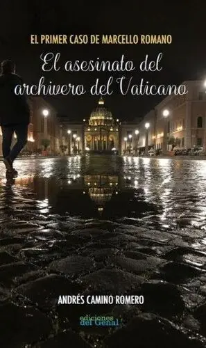 EL PRIMER CASO DE MARCELLO ROMANO. EL ASESINATO DEL ARCHIVERO DEL VATICANO