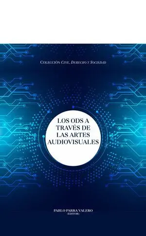 LOS ODS A TRAVÉS DE   LAS ARTES AUDIOVISUALES