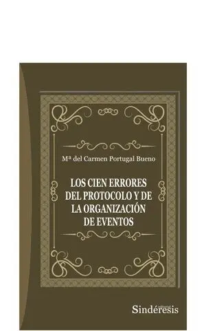 CIEN ERRORES DEL PROTOCOLO Y DE LA ORGANIZACION DE EVENTOS